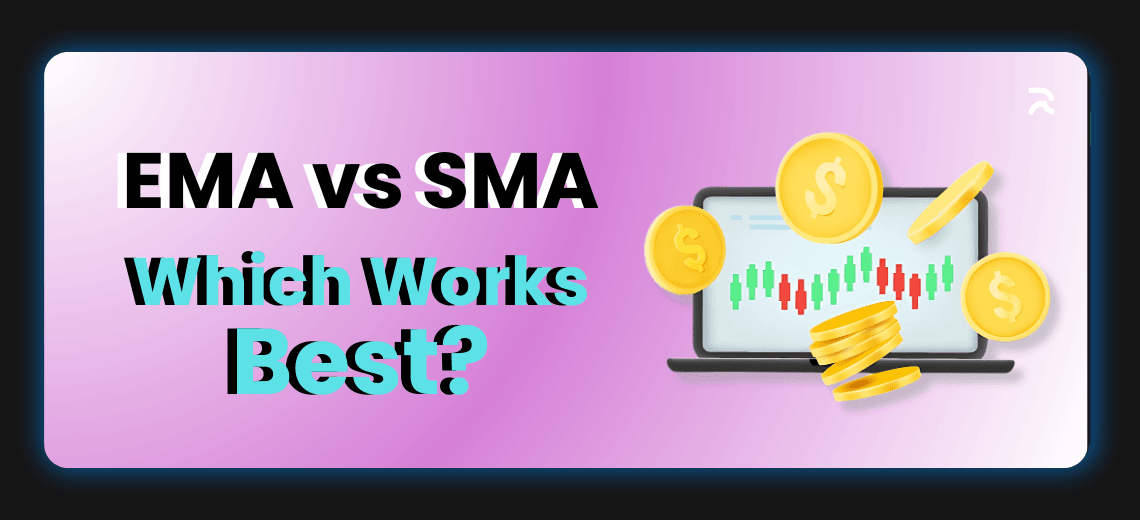 EMA vs SMA: Which Works Best?